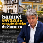 Samuel esvazia o coração histórico de Socorro e multiplica os aluguéis