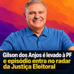 Gilson dos Anjos, R$ 3 mil e uma pergunta que a Polícia Federal terá de responder