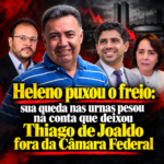 Faltou voto onde sobrava currículo: Heleno encolheu e Thiago de Joaldo pagou a conta em Brasília