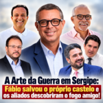 Editorial: A Arte da Guerra em Sergipe: Fábio ficou com o castelo e os aliados com os estilhaços!